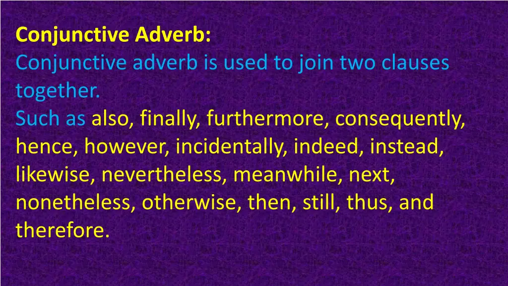 conjunctive adverb conjunctive adverb is used