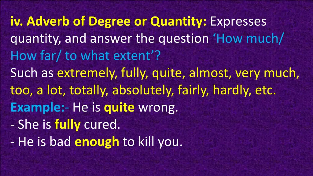 iv adverb of degree or quantity expresses