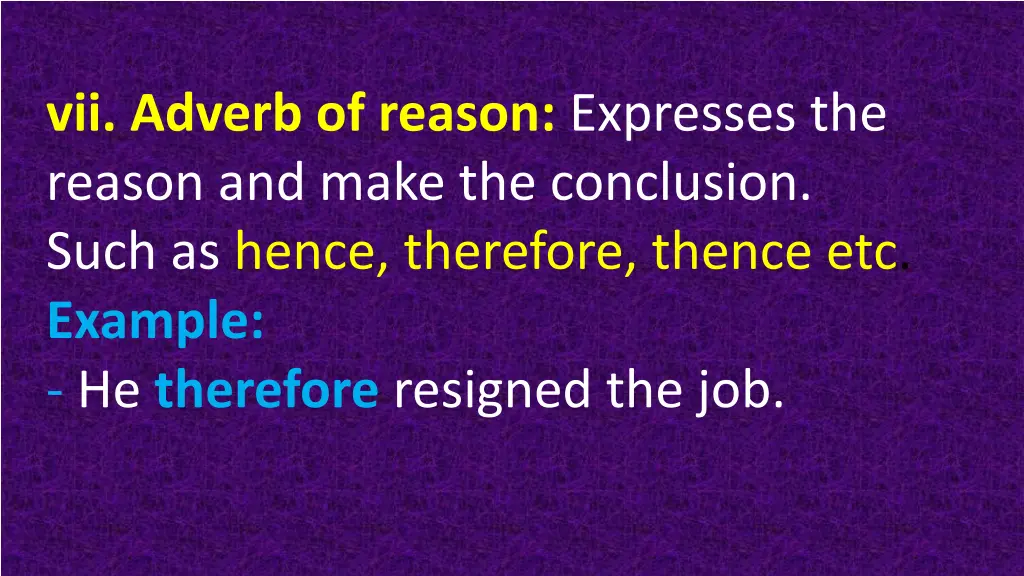 vii adverb of reason expresses the reason