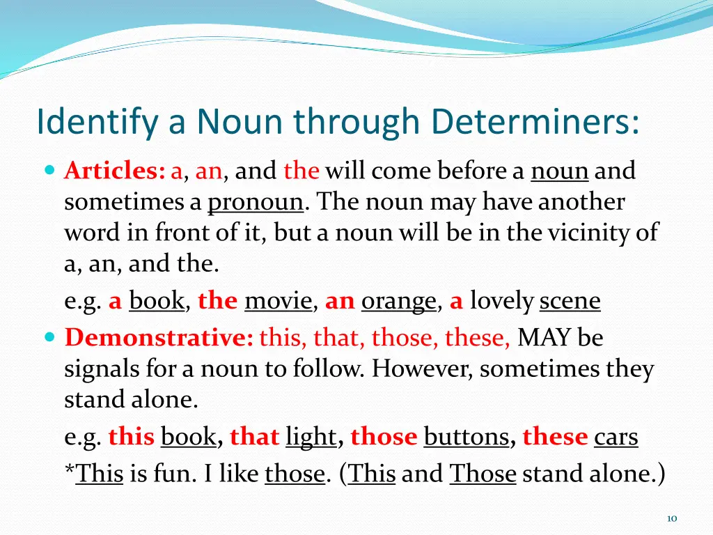 identify a noun through determiners