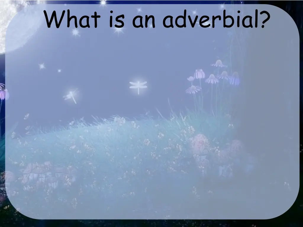 what is an adverbial