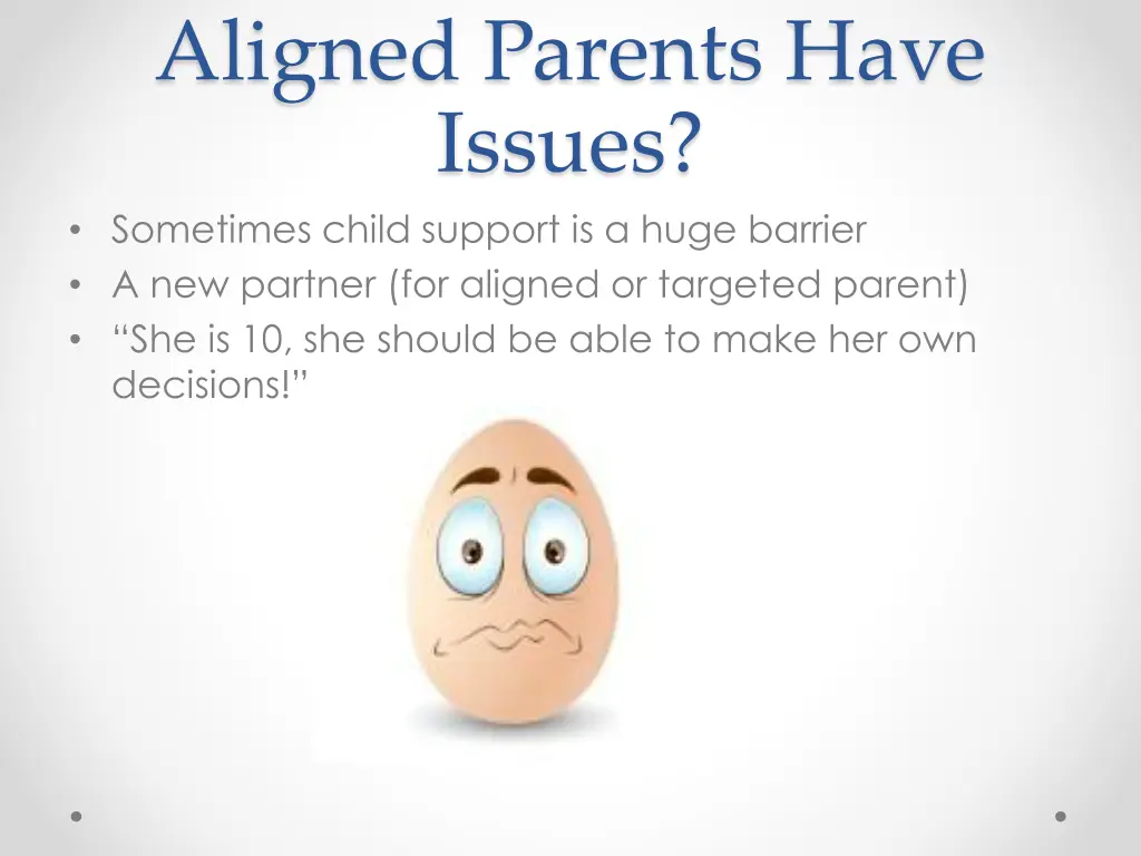 aligned parents have issues sometimes child