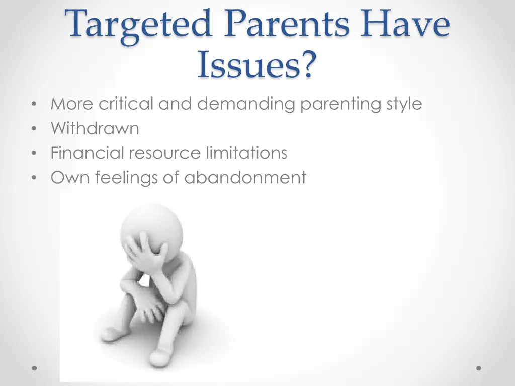 targeted parents have issues more critical