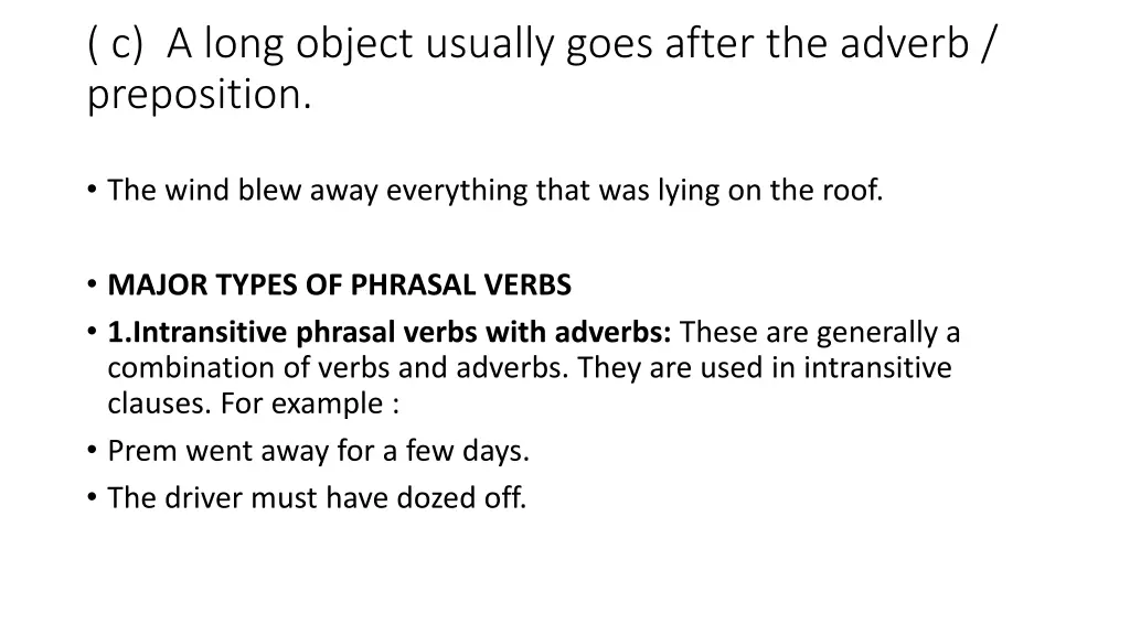 c a long object usually goes after the adverb