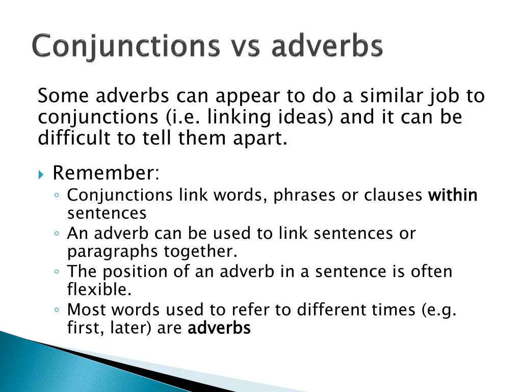 some adverbs can appear to do a similar