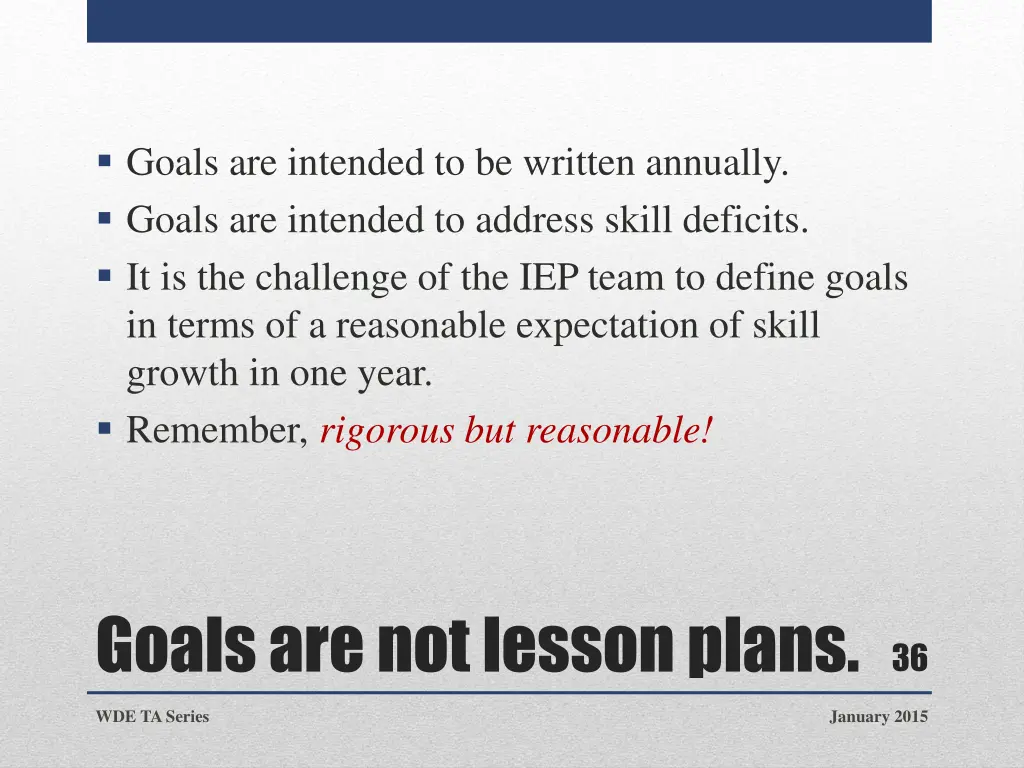 goals are intended to be written annually goals