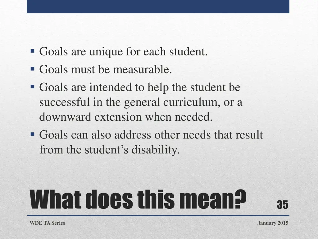 goals are unique for each student goals must