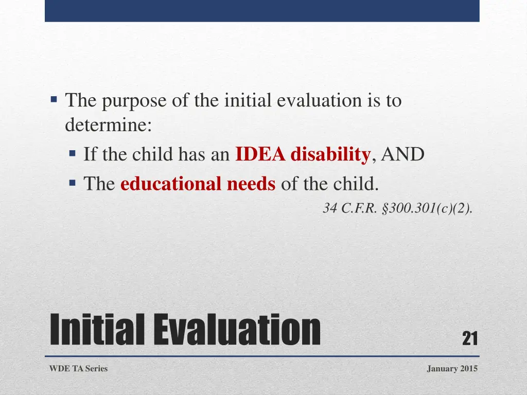 the purpose of the initial evaluation