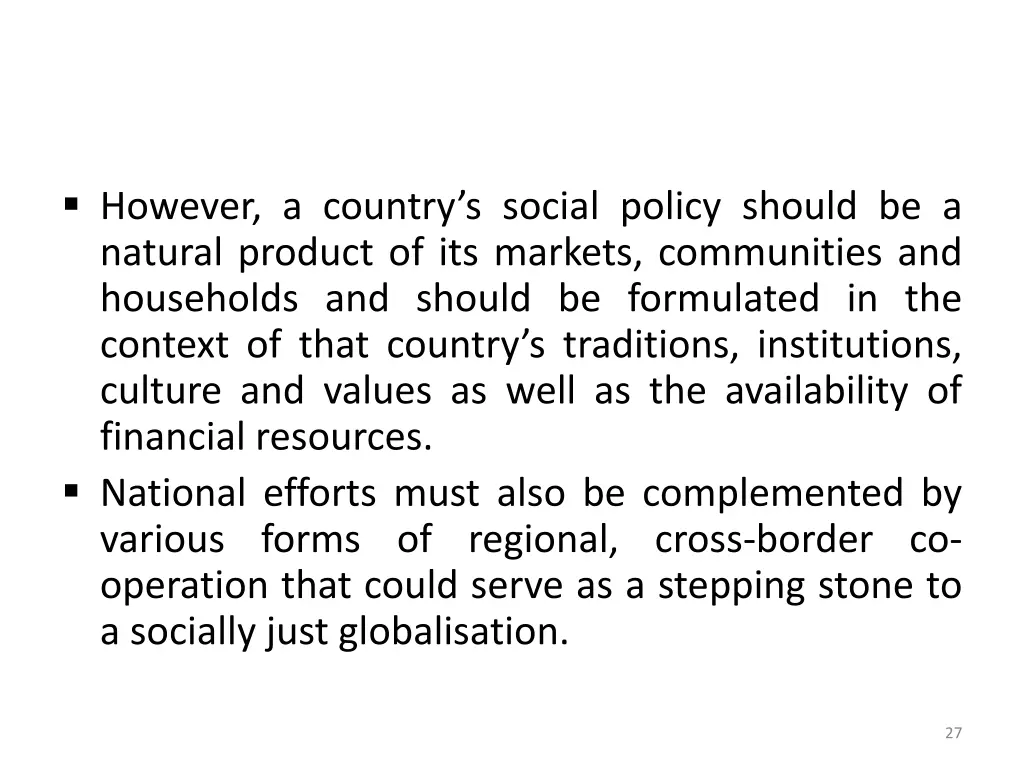 however a country s social policy should