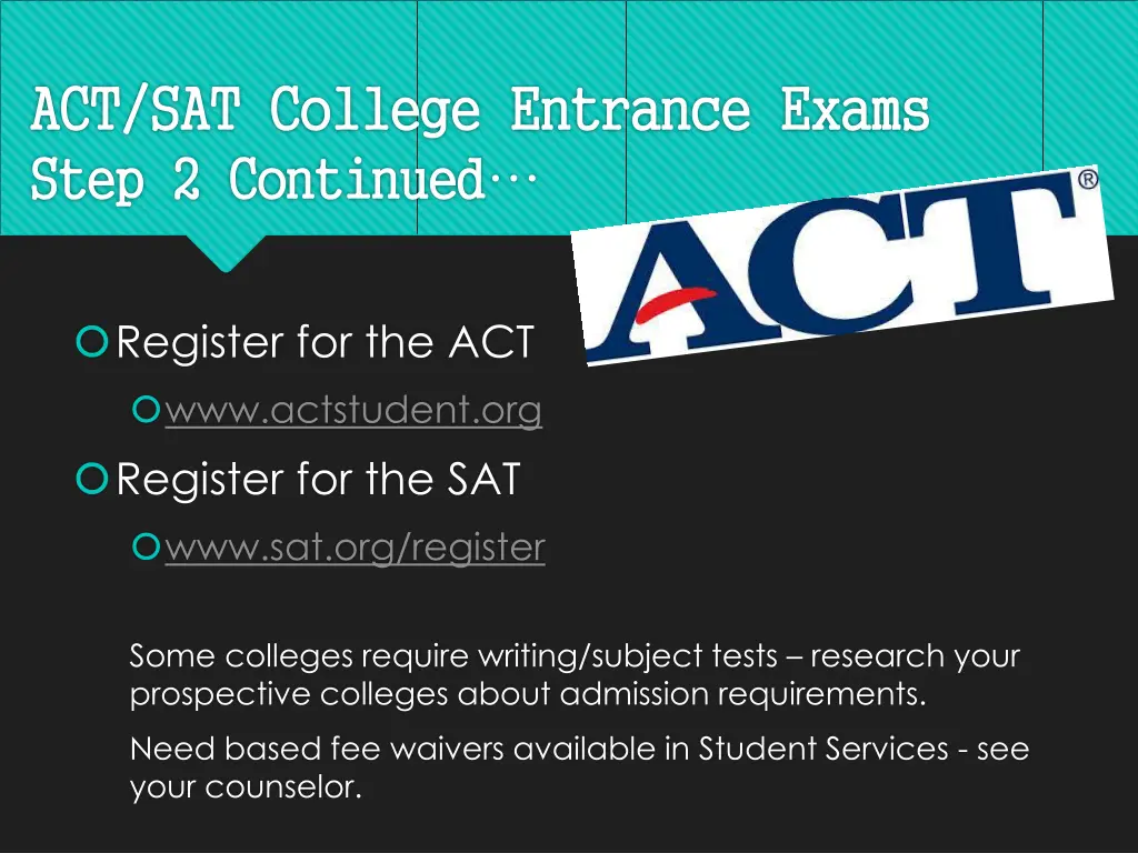 act sat college entrance exams step 2 continued