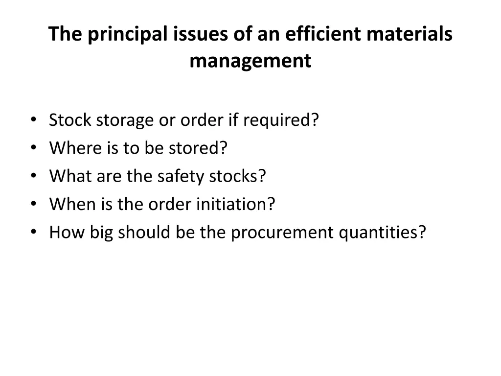 the principal issues of an efficient materials