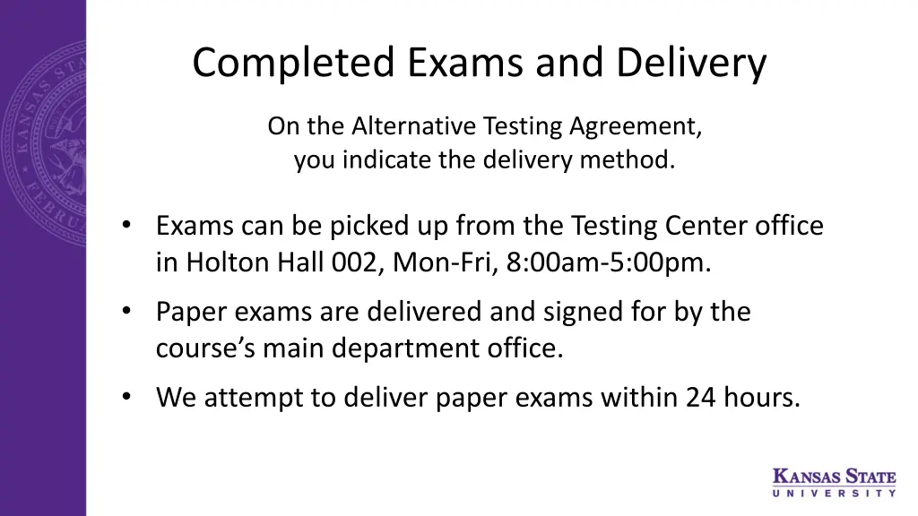 completed exams and delivery