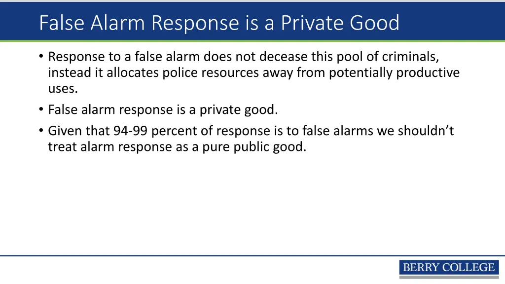 false alarm response is a private good