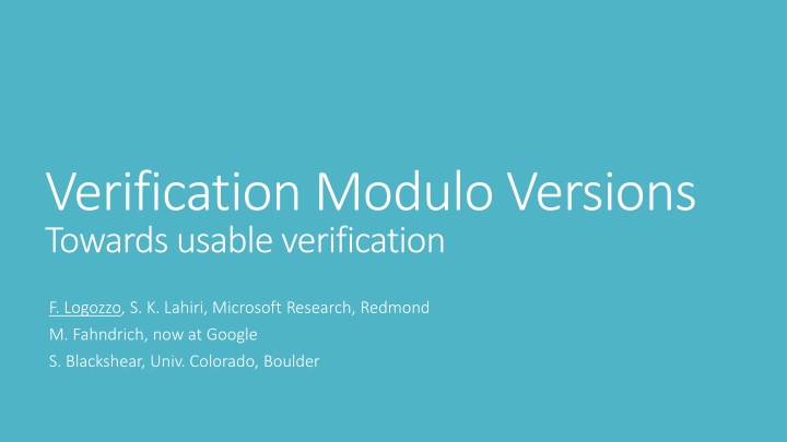 verification modulo versions towards usable