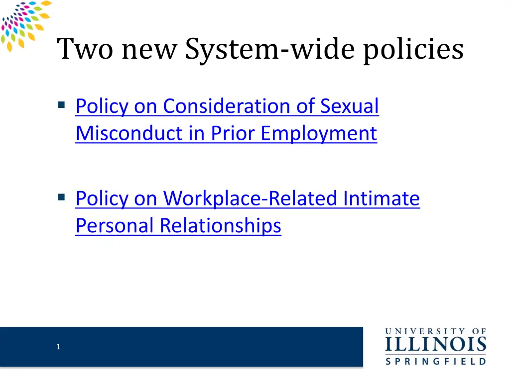 two new system wide policies