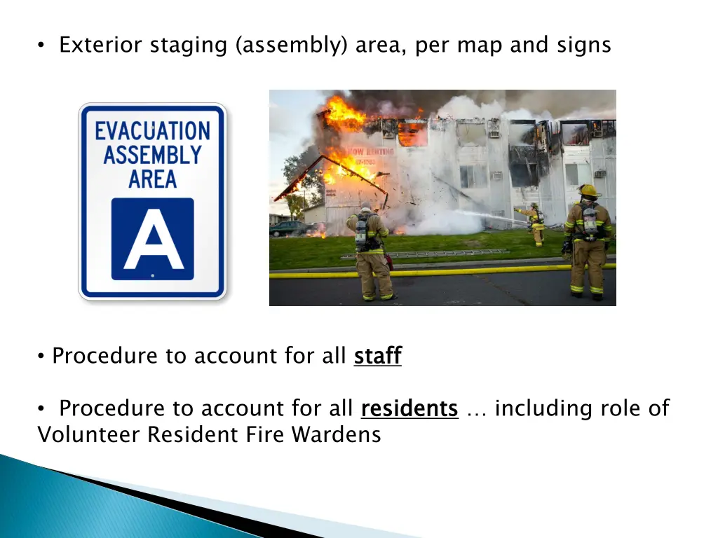 exterior staging assembly area per map and signs