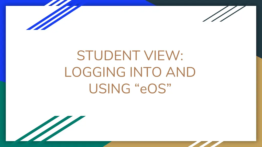 student view logging into and using eos