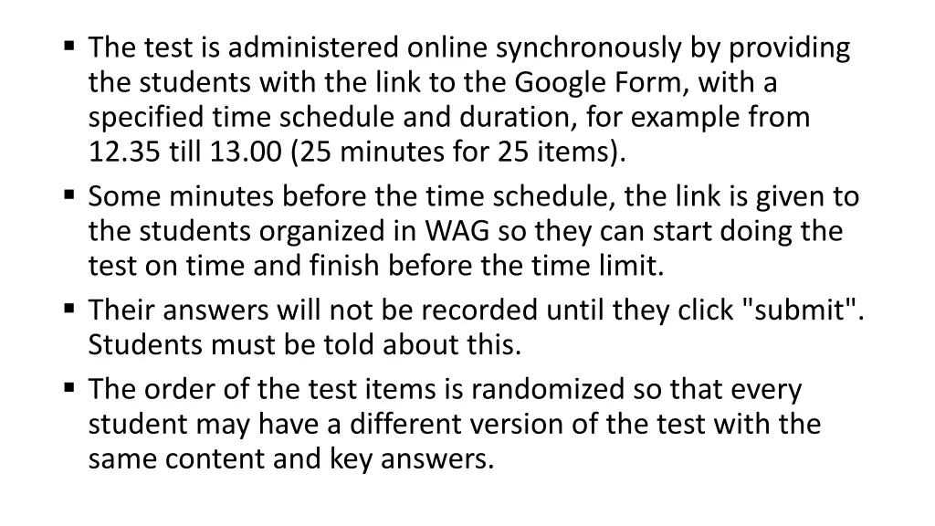 the test is administered online synchronously