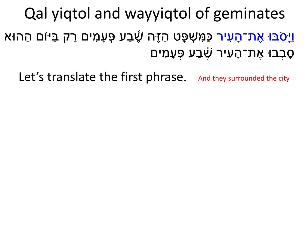 qal yiqtol and wayyiqtol of geminates 2