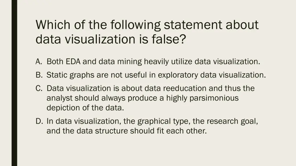 which of the following statement about data