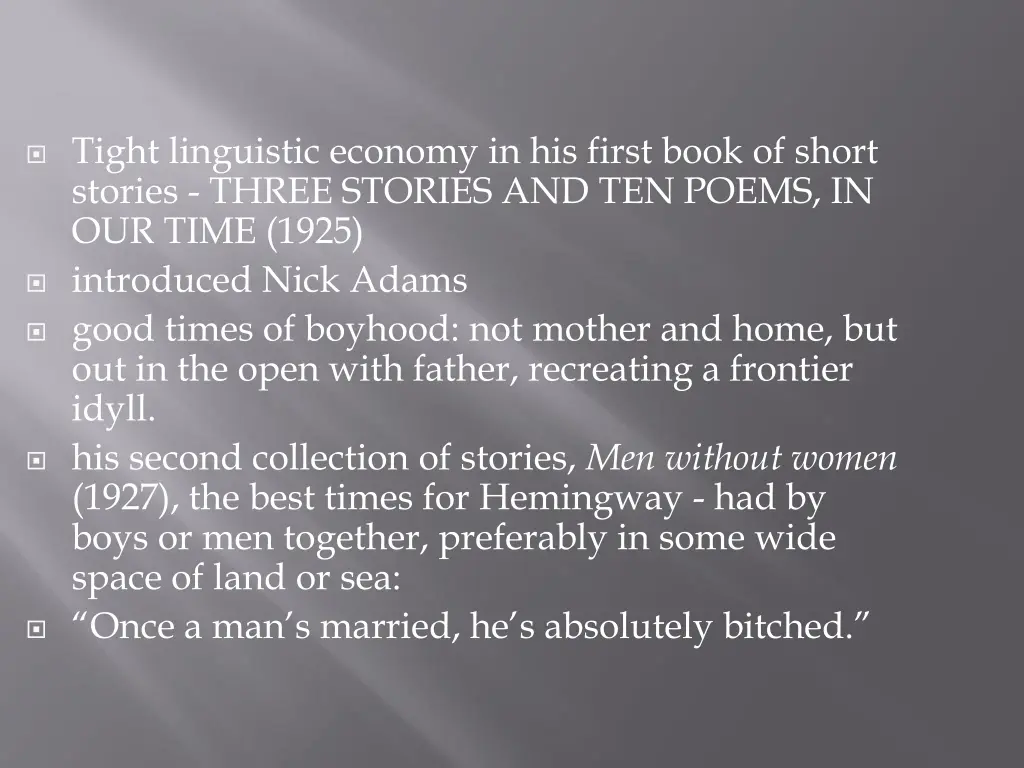 tight linguistic economy in his first book