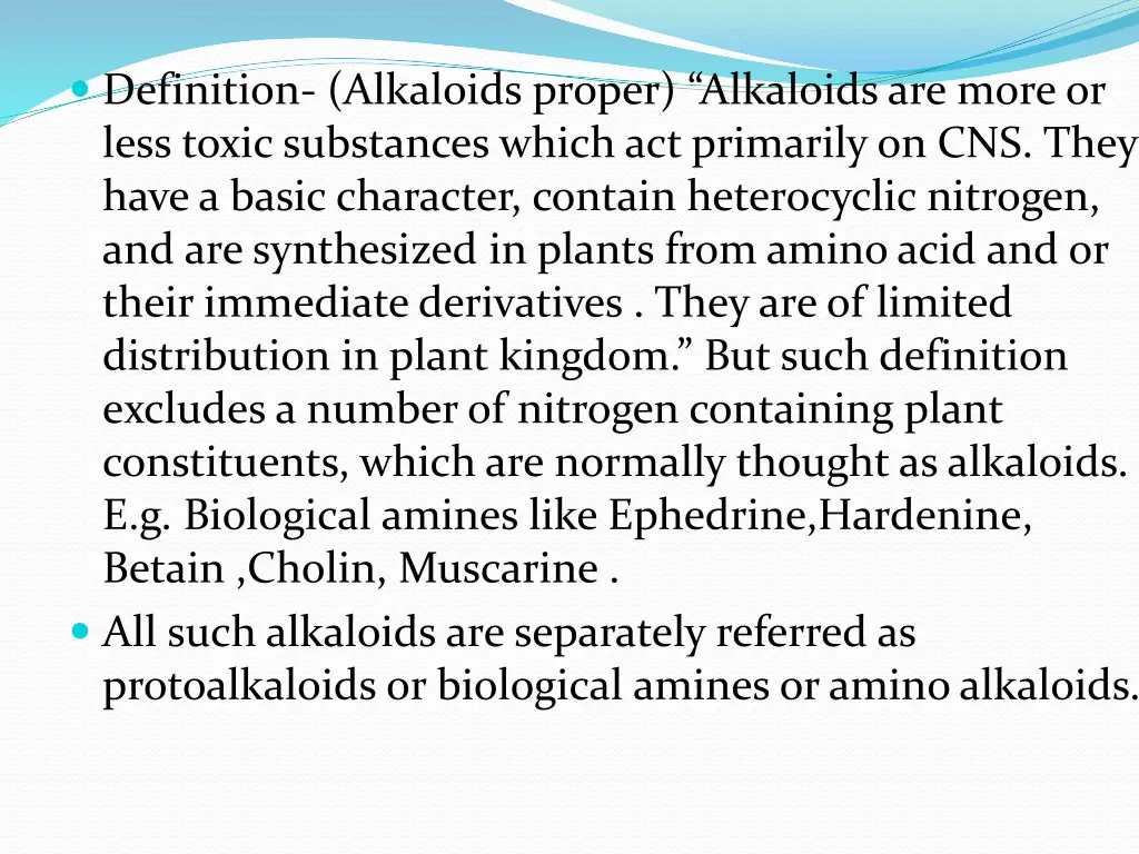 definition alkaloids proper alkaloids are more