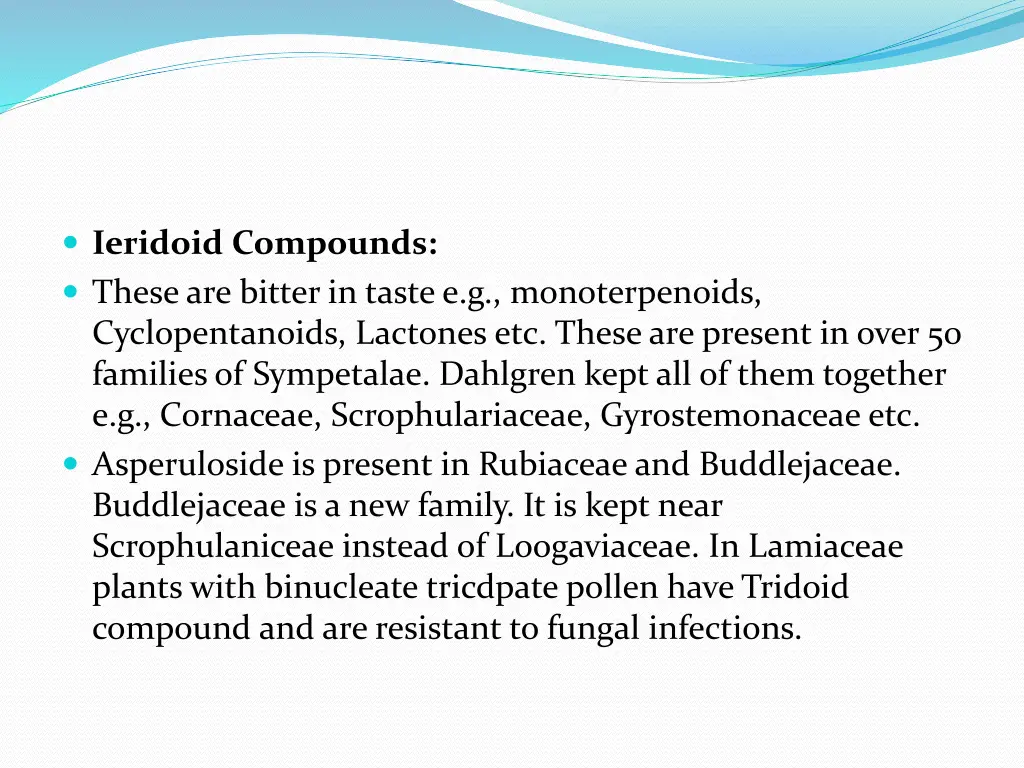 ieridoid compounds these are bitter in taste