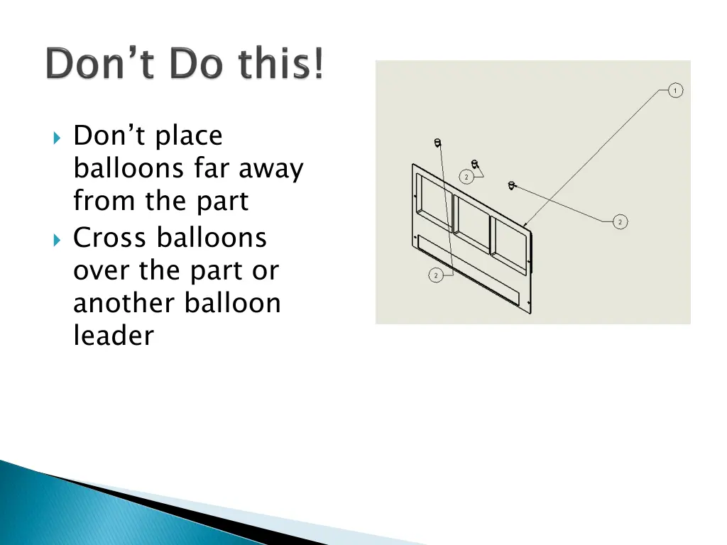 don t place balloons far away from the part cross