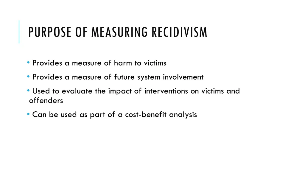 purpose of measuring recidivism