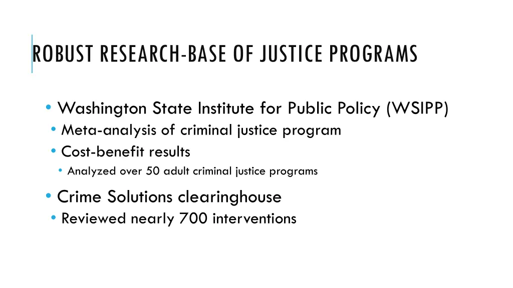 robust research base of justice programs