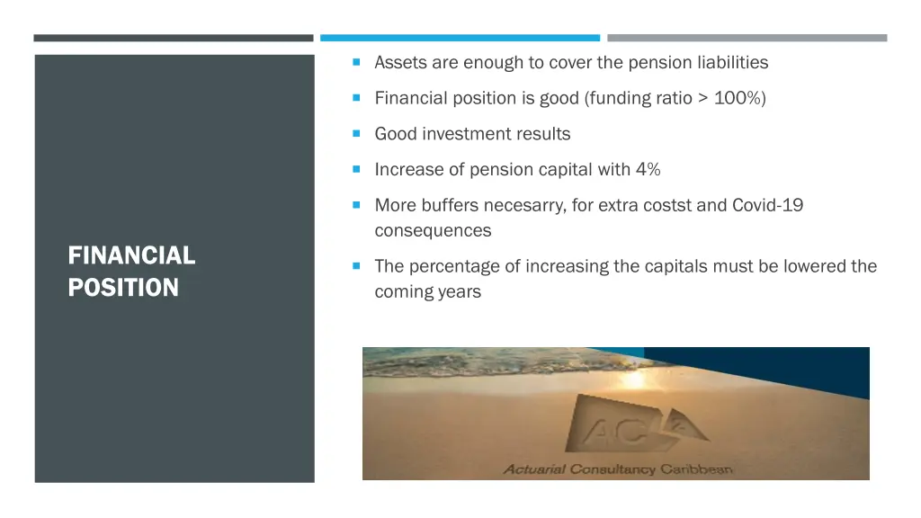 assets are enough to cover the pension liabilities