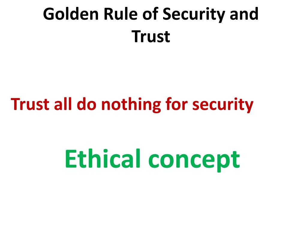 golden rule of security and trust