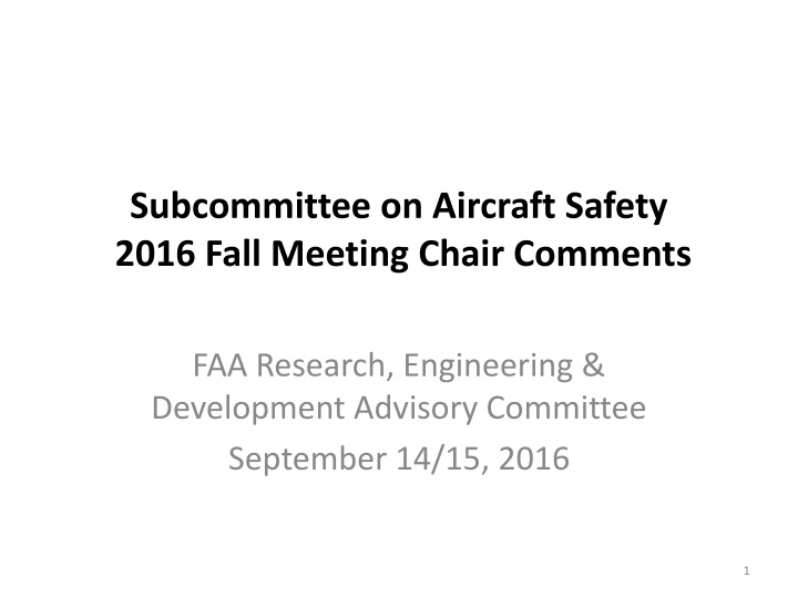 subcommittee on aircraft safety 2016 fall meeting