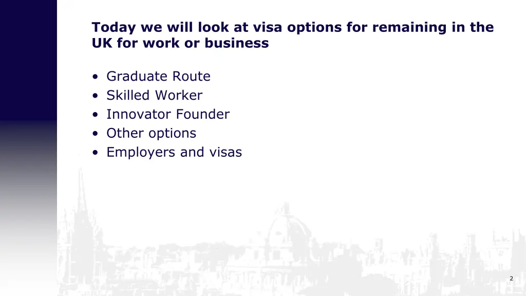 today we will look at visa options for remaining