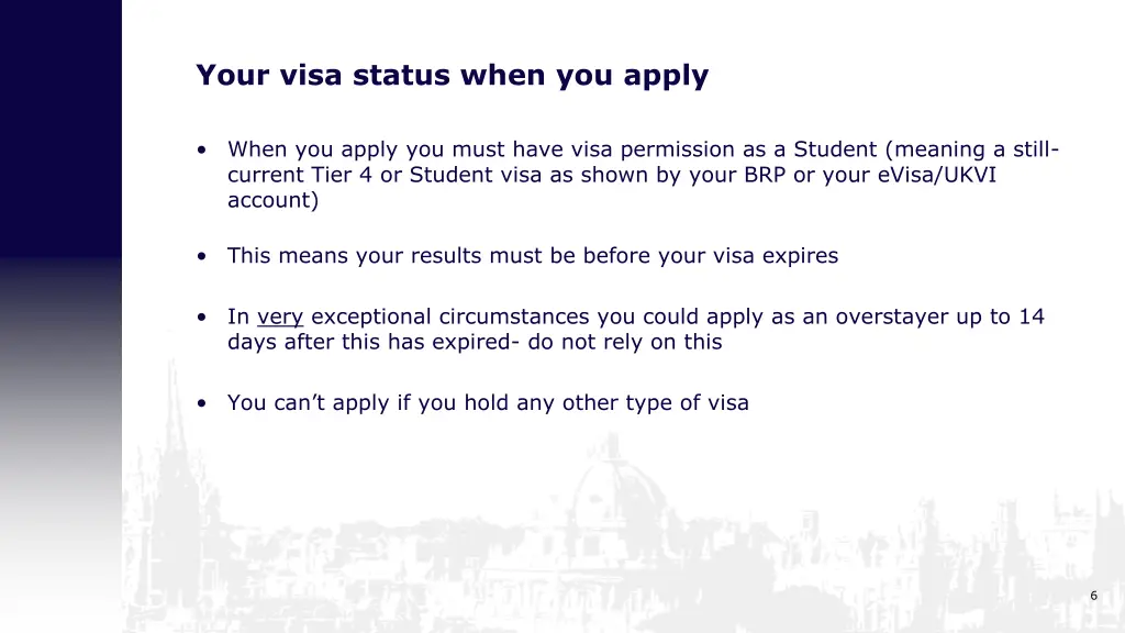 your visa status when you apply