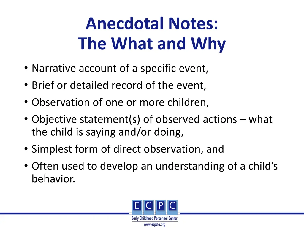 anecdotal notes the what and why