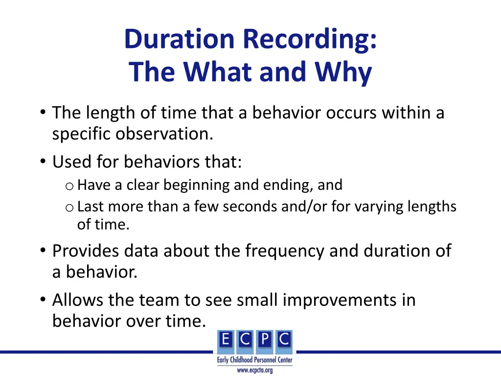 duration recording the what and why