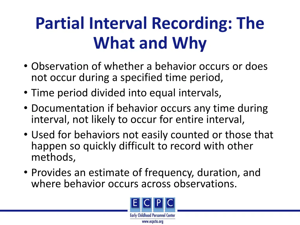 partial interval recording the what and why