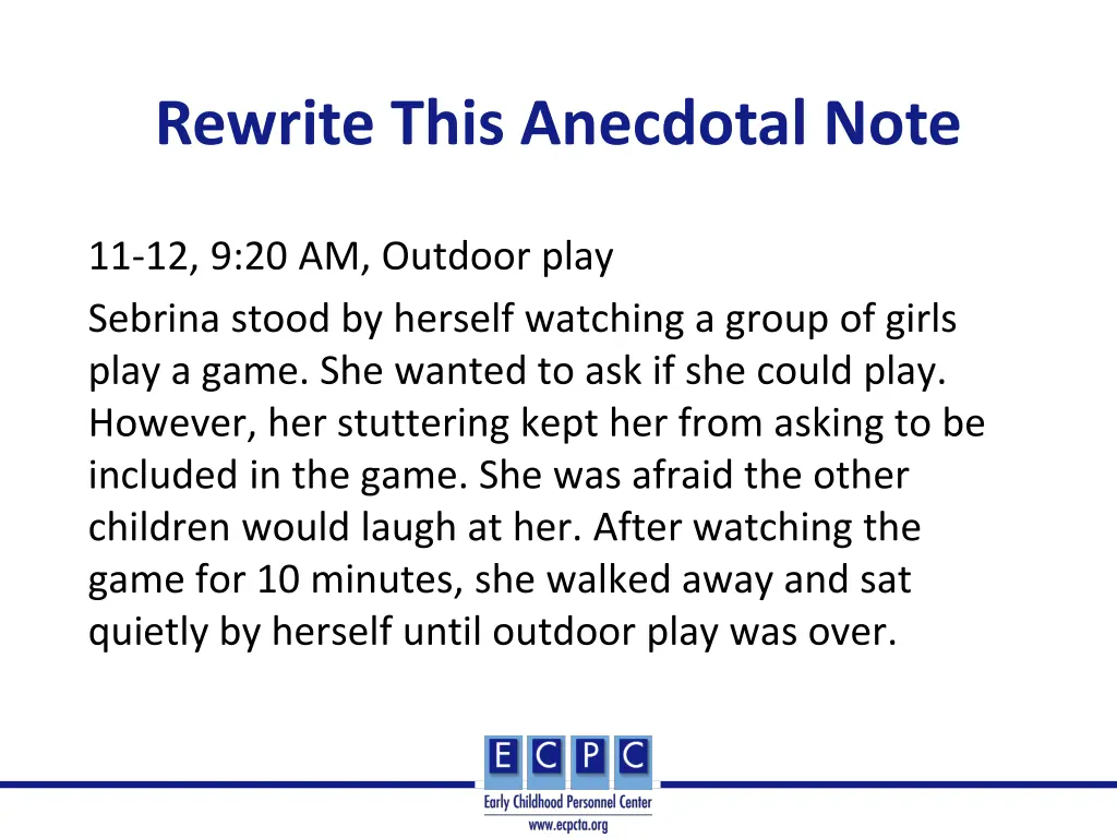 rewrite this anecdotal note