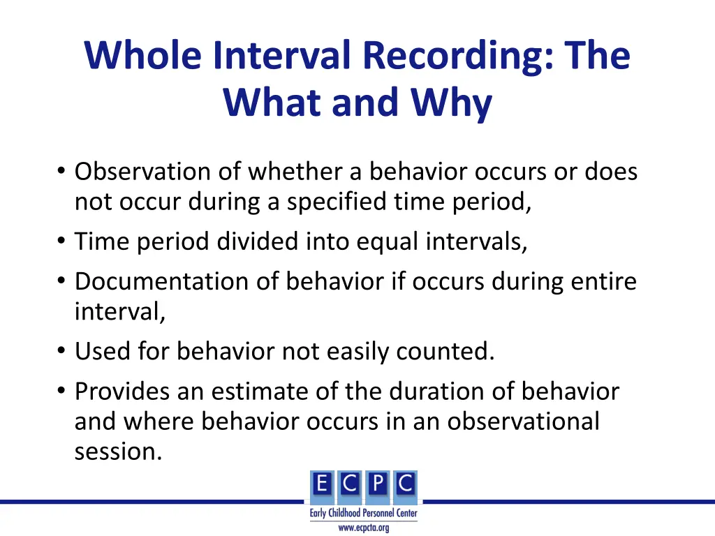 whole interval recording the what and why