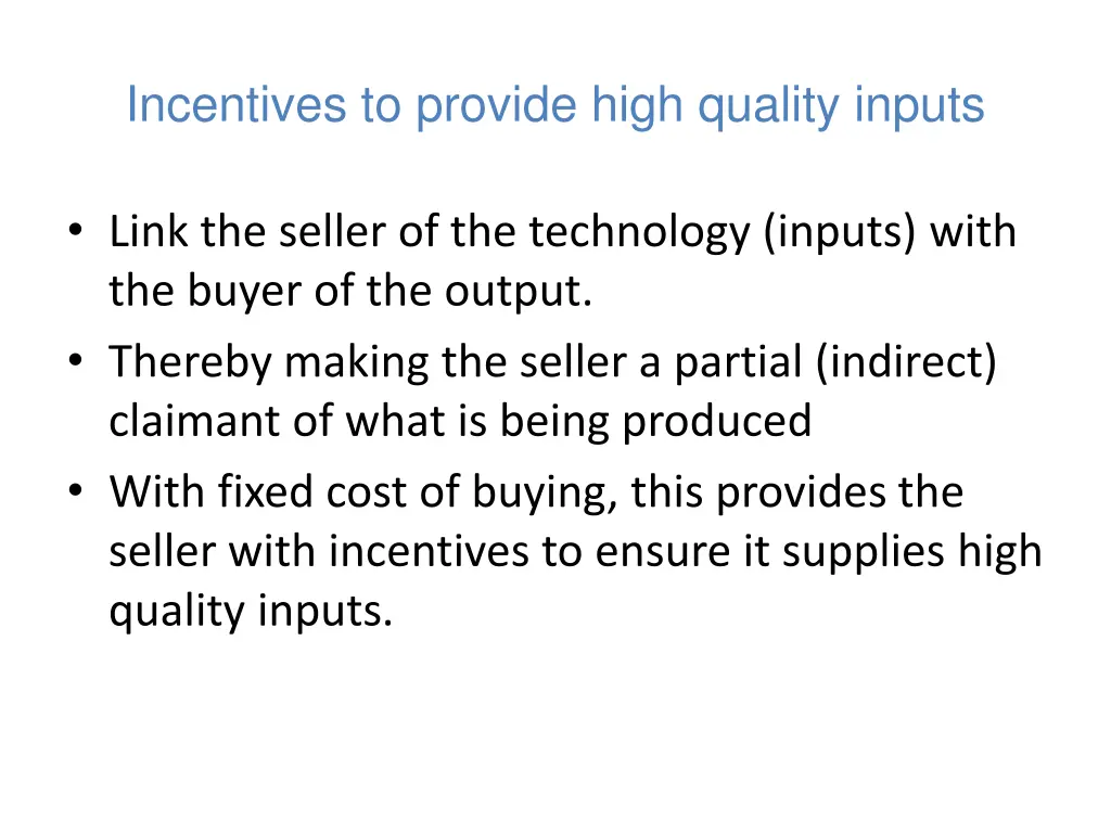 incentives to provide high quality inputs 1