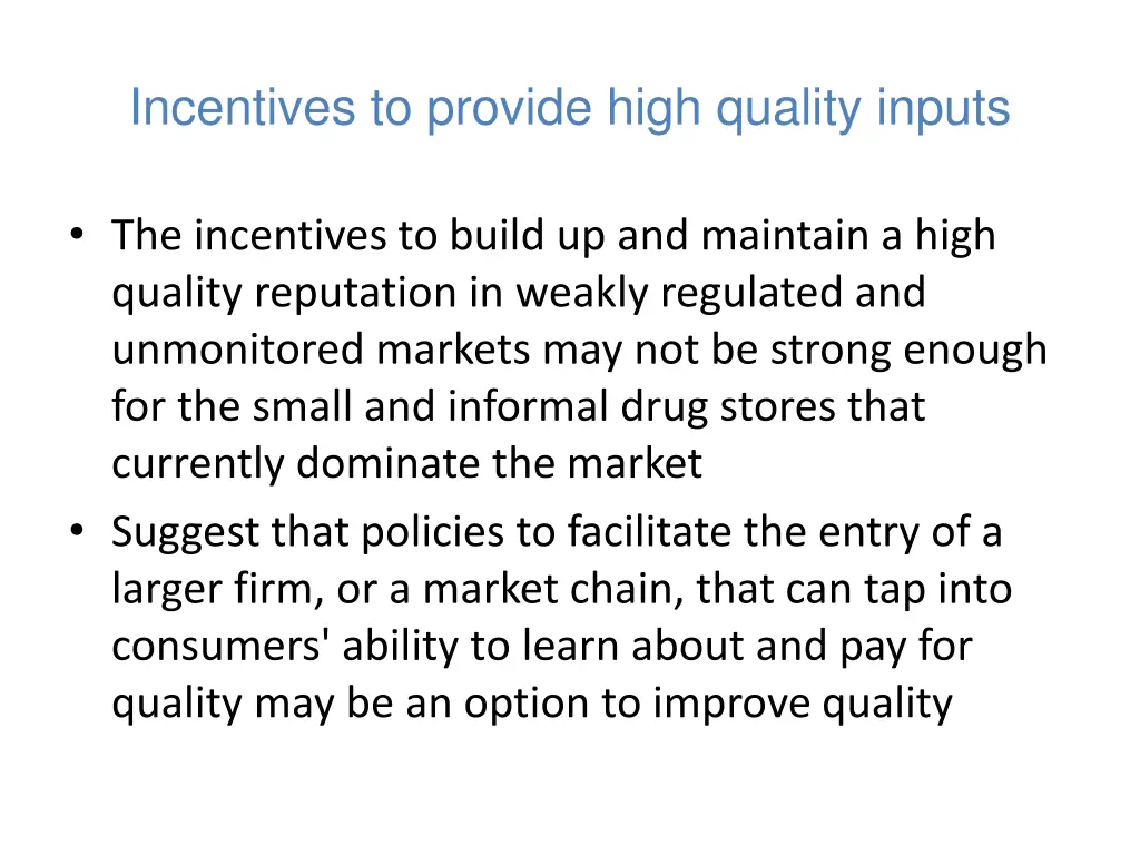 incentives to provide high quality inputs