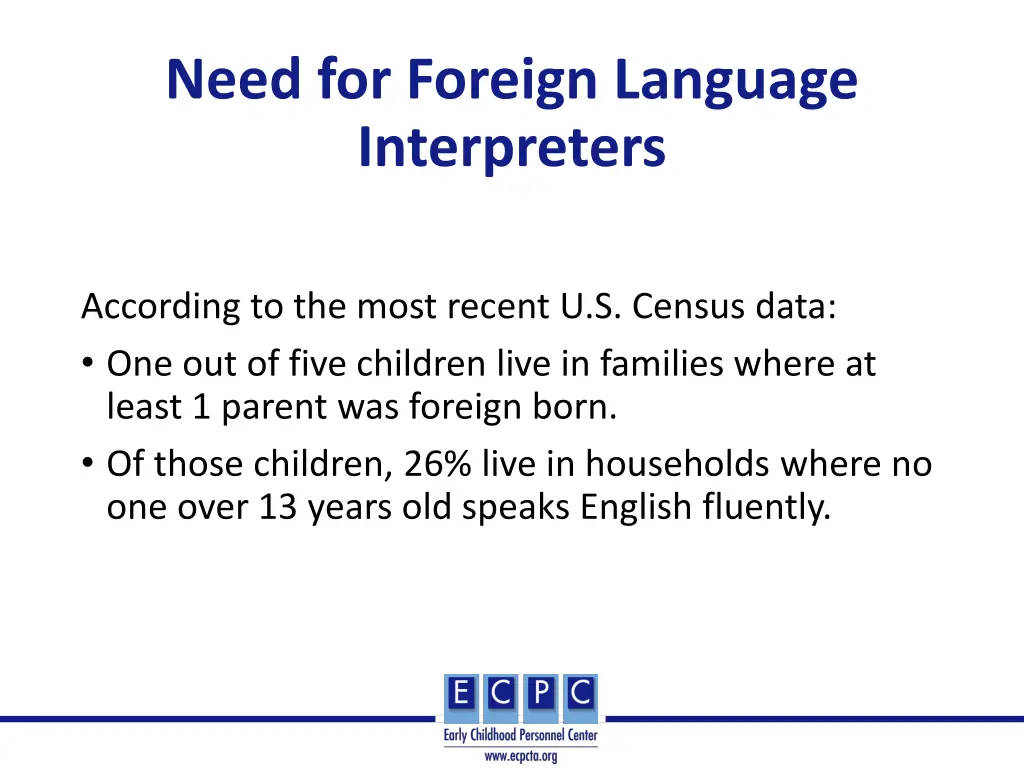 need for foreign language interpreters