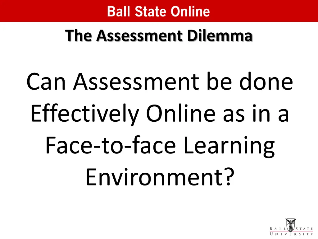 the assessment dilemma