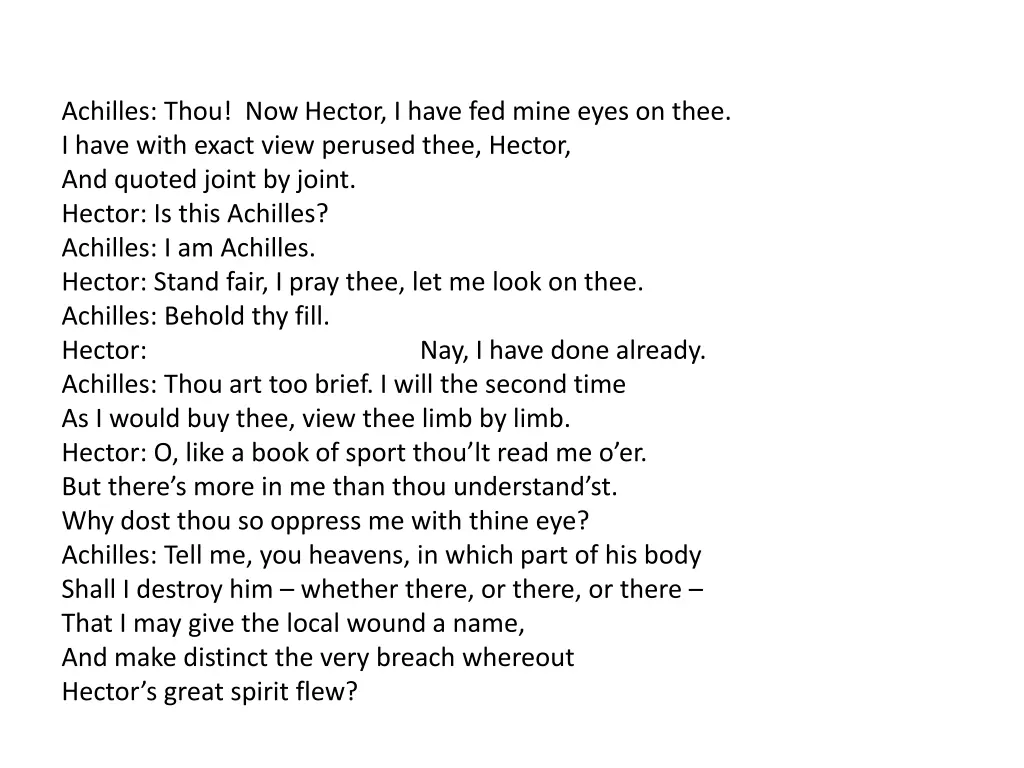 achilles thou now hector i have fed mine eyes