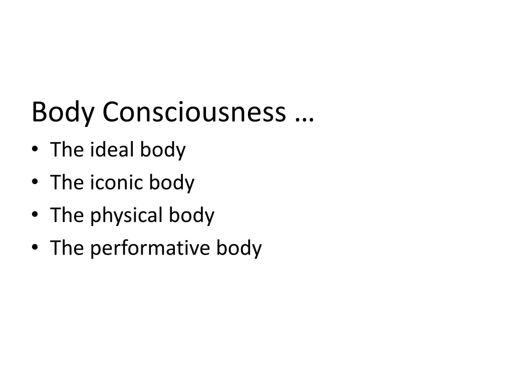 body consciousness the ideal body the iconic body