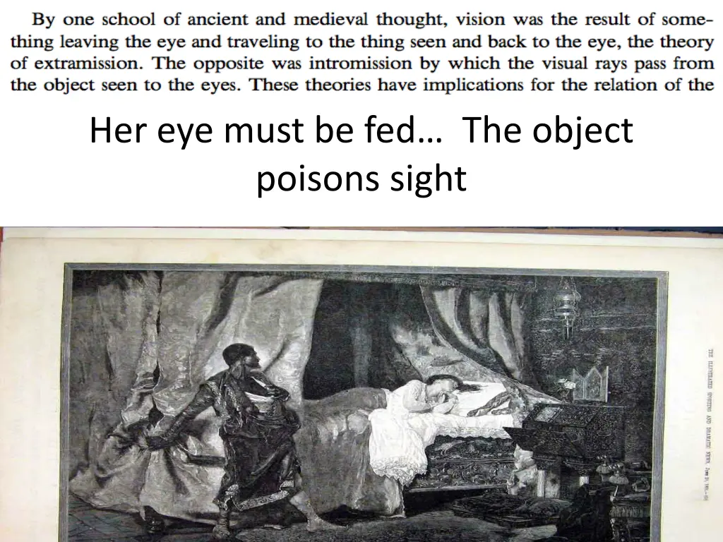 her eye must be fed the object poisons sight