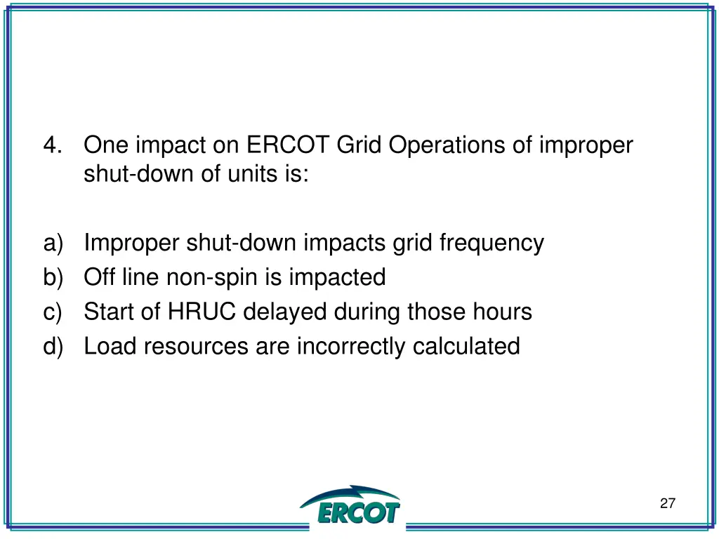 4 one impact on ercot grid operations of improper