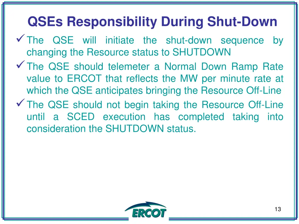 qses responsibility during shut down the qse will