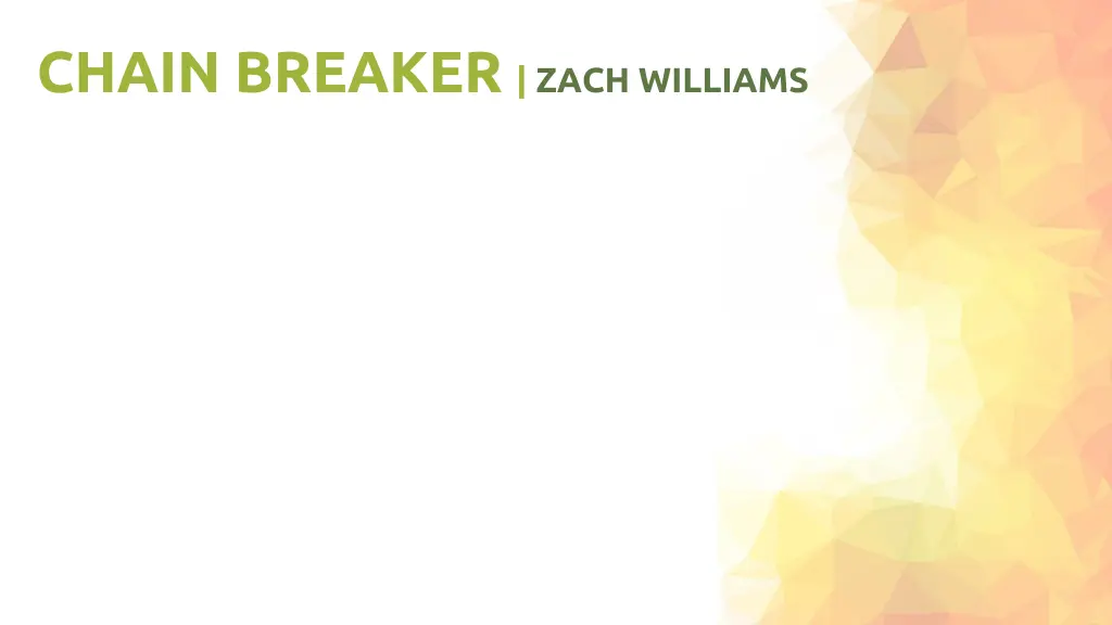 chain breaker zach williams